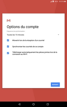 Modifiez les options de votre compte si désiré, puis touchez SUIVANT.