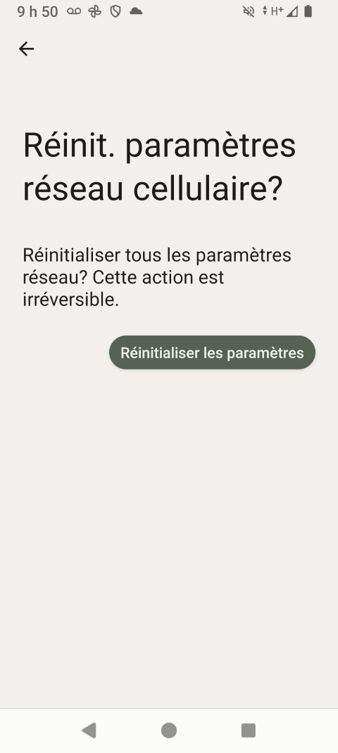 Touchez Réinitialiser les paramètres de nouveau.