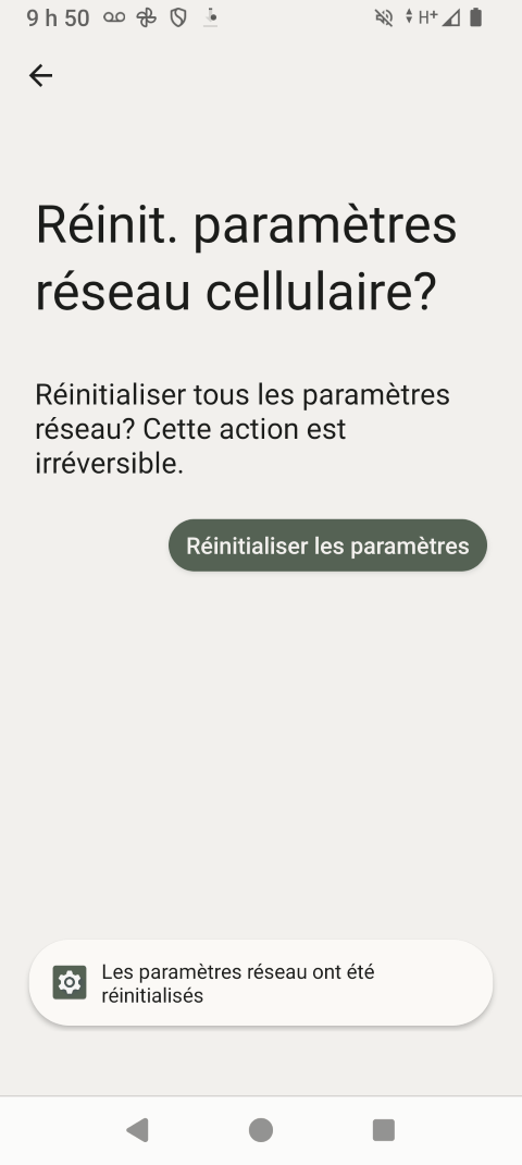 Vos paramètres réseau seront maintenant réinitialisés.